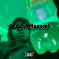 Drug Influenced - jayb!
