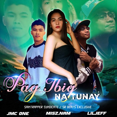 Pag Ibig Na Tunay (with Misz.Nam & Jmc One) - Single