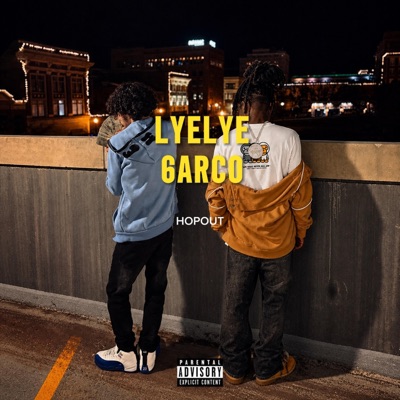 HOPOUT LYELYE x 6ARCO (feat. LYELYE & 6ARCO) - Single
