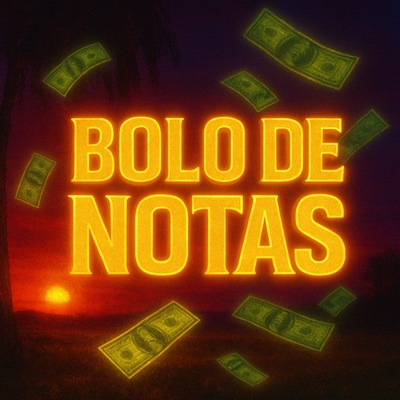 Bolo de Notas (feat. CHAMPAGNE LUCCA) - Single