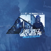 Walk With Me - Single - Dre Specz