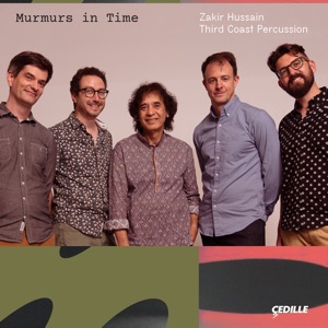 Zakir Hussain: Murmurs in Time - EP