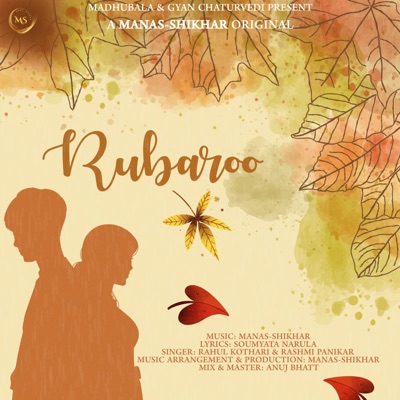 Rubaroo (feat. Manas Chaturvedi, Shikhar Chaturvedi, Rahul Kothari, Rashmi Panikar & Soumyata Narula) - Single