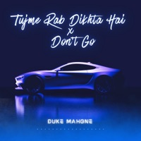 Tujme Rab Dikhta Hai x Don't Go (Lo-Fi Melodic Beat) - Single - Duke Mahone