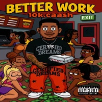 Better Work - Single - 10k.Caash
