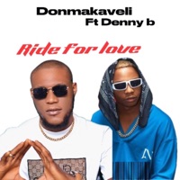 Ride for love (Slowed Down Version) [feat. DennyB] - Single - Don Makaveli