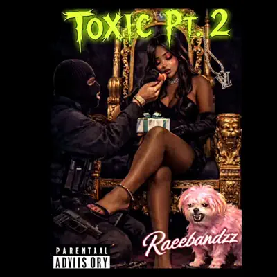 Listen to Toxic, Pt. 2 by Rae Bandzz