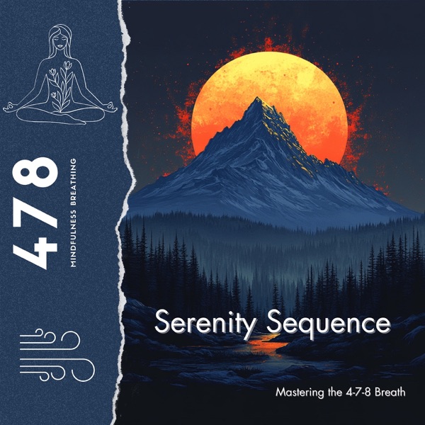 Serenity Sequence: Mastering the 4-7-8 Breath