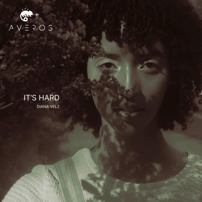 It's Hard (feat. Diana Velz) - Single