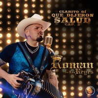 Clarito Oì Que Dijeron Salud - Capitulo 2 - EP - Roman De Los Reyes