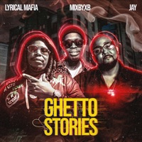 Ghetto Stories - Single - Lyrical Mafia