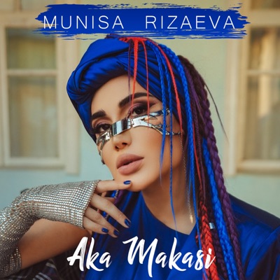 Song - Aka Makasi - Munisa Rizaeva
