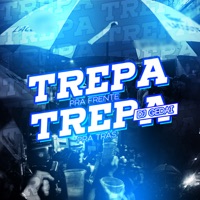 Trepa pra Frente Trepa pra Trás - Single - DJ Gedai