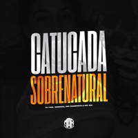 Catucada Sobrenatural - Single - DJ MGL ORIGINAL, Mc Magrinho, MC GW & Maresia Oficial