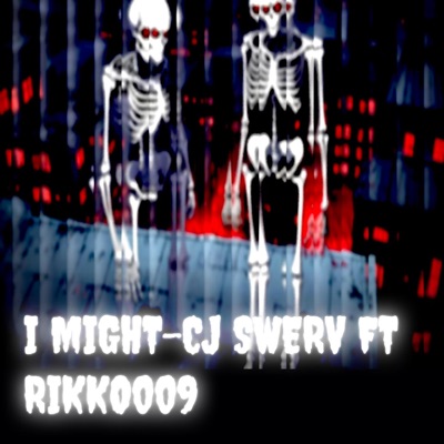 I Might (feat. RIKKO 009) - Single