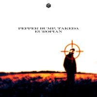 EUROPIAN - Single - PEPPER BUMP & TAKEDA