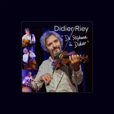 Listen to Didier Riey, watch music videos, read bio, see tour dates & more!