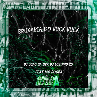 Bruxaria do Vuck Vuck (feat. MC Pogba) - Single