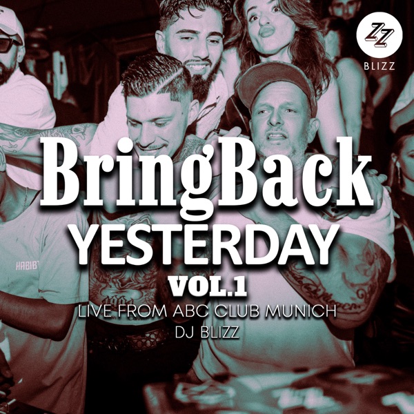 Bring Back Yesterday, Vol. 1 (DJ Mix)
