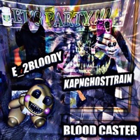 BLOOD CASTER (feat. KapNGhostTrain) - Single - e_2bloody