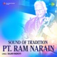 Pt Ram Narayan Sound of Tradition