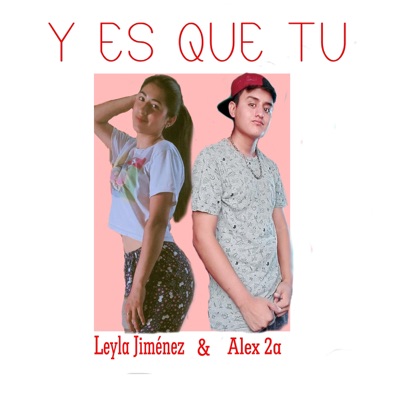Y es que tú (feat. Leyla Jiménez) - Single