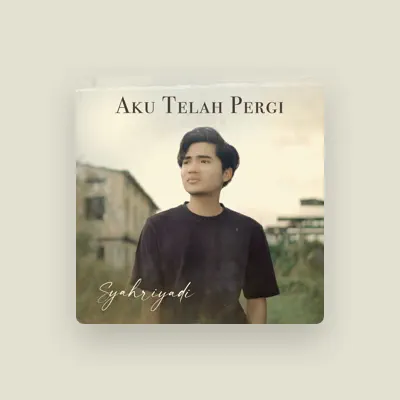 Listen to Syahriyadi, watch music videos, read bio, see tour dates & more!