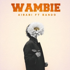Waambie (feat. Bando) Aibabi