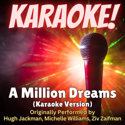 Singer's Best - A Million Dreams (Karaoke Version Originally Performed by Hugh Jackman, Michelle Williams & Ziv Zaifman)