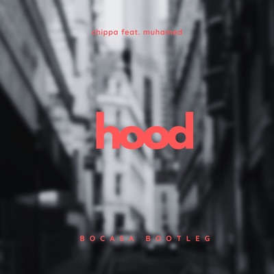 Hood (feat. Muhamed) [Bocasa Bootleg] - Single
