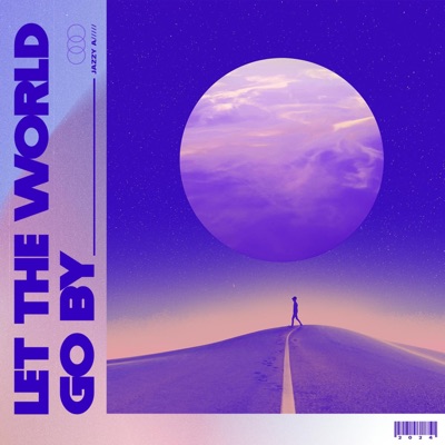 Let The World Go By - Single