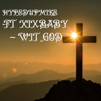 Wit God (feat. Xix Baby) - Single - HypedUpMike
