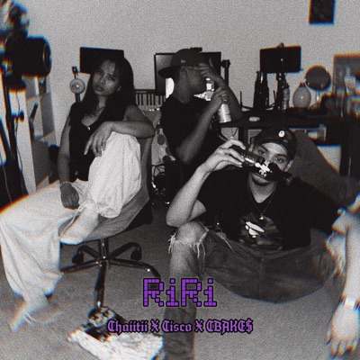 RiRi (feat. CBAKE$ & Cisco) - Single