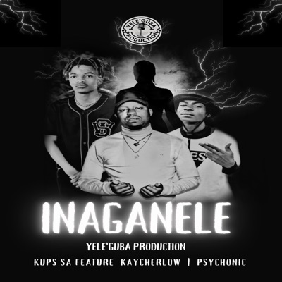 Inaganele (feat. KayCherlow NLL & Psychonic) - Single