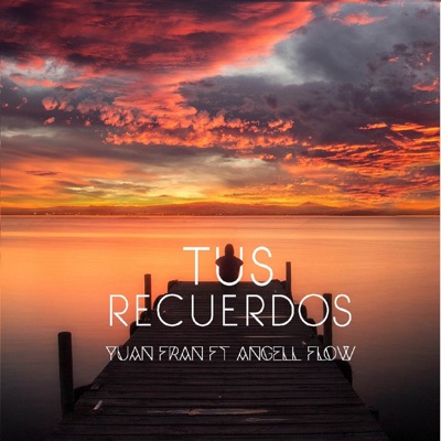 Tus Recuerdos (feat. Angell Flow) [feat. Angell Flow] - Single
