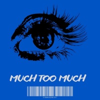 Much Too Much - Single - Sheldon5d