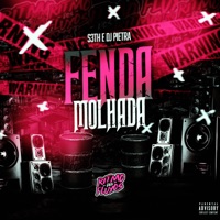 Fenda Molhada - Single - S3TH & DJ Pietra