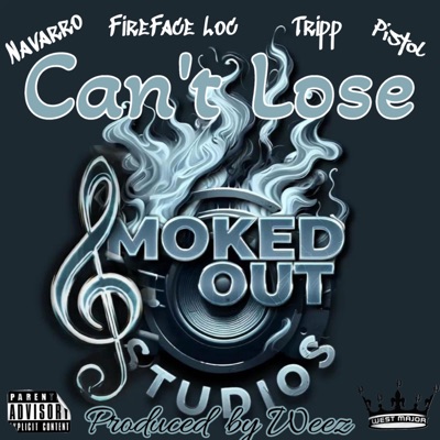 Can't Lose (feat. Navarro, Tripp & FireFace Loc) - Single