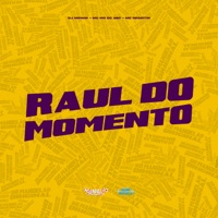 Raul do Momento - Single - Mc Mg do Abc & Mc Negritin