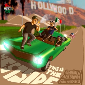 This is the Westside (feat. Azteca Jv84, Bolivian Mafia & Downass Mexican)