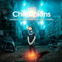 Champions (feat. Elliker, Father Teq & Young Cannibal) - Single - MBzet
