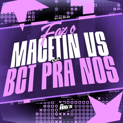 Faz o Macetin Vs da Bct pra Nos - Single