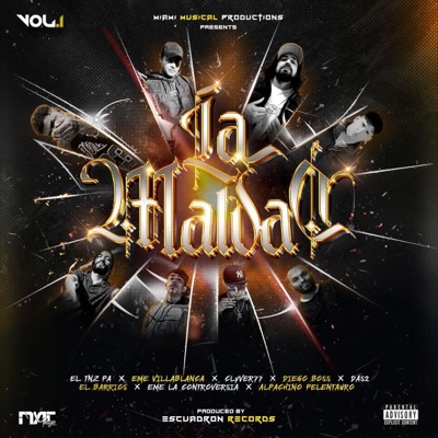 La Maldad (feat. El TNZ Pa, EME VillaBlanca, Clyver77, Diego Boss, Das2, EME La Controversia & Alpachino Pelentauro) - Single