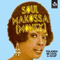 Soul Makossa (Money) [Radio Edit] - Single - Yolanda Be Cool & DCUP