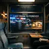 Monty Sounds - Last Train to Forever