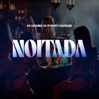 Noitada - Single - Mc Capelinha & Mc Ze do Mt