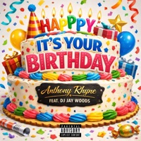 It's Ya Birthday (feat. Anthony Rhyne) - Single - DJ Jay Woods