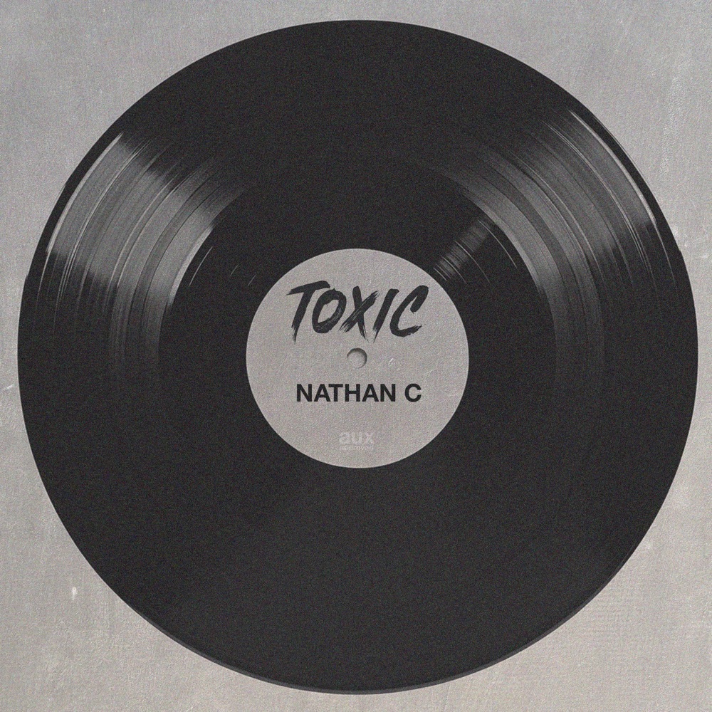Обложка альбома «Toxic - Single» — Nathan C