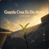Guarda Cosa Fa Dio (Remix) - Alina Alexa new Song