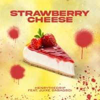 strawberry cheese (feat. Juixe DaBagBoi) - Single - henrythedrip